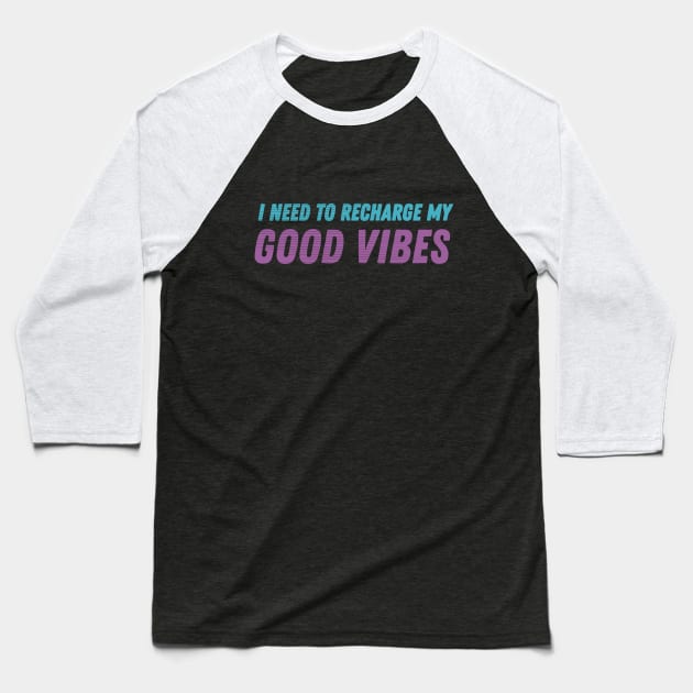 Bold Typography Design Good Vibes Baseball T-Shirt by azziella